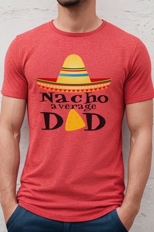 Camiseta Nacho Average Dad para hombre para el Día del Padre